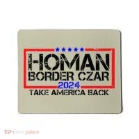 Border Czar Tom Homan Trump 47th President Elect Mousepad thumb 0