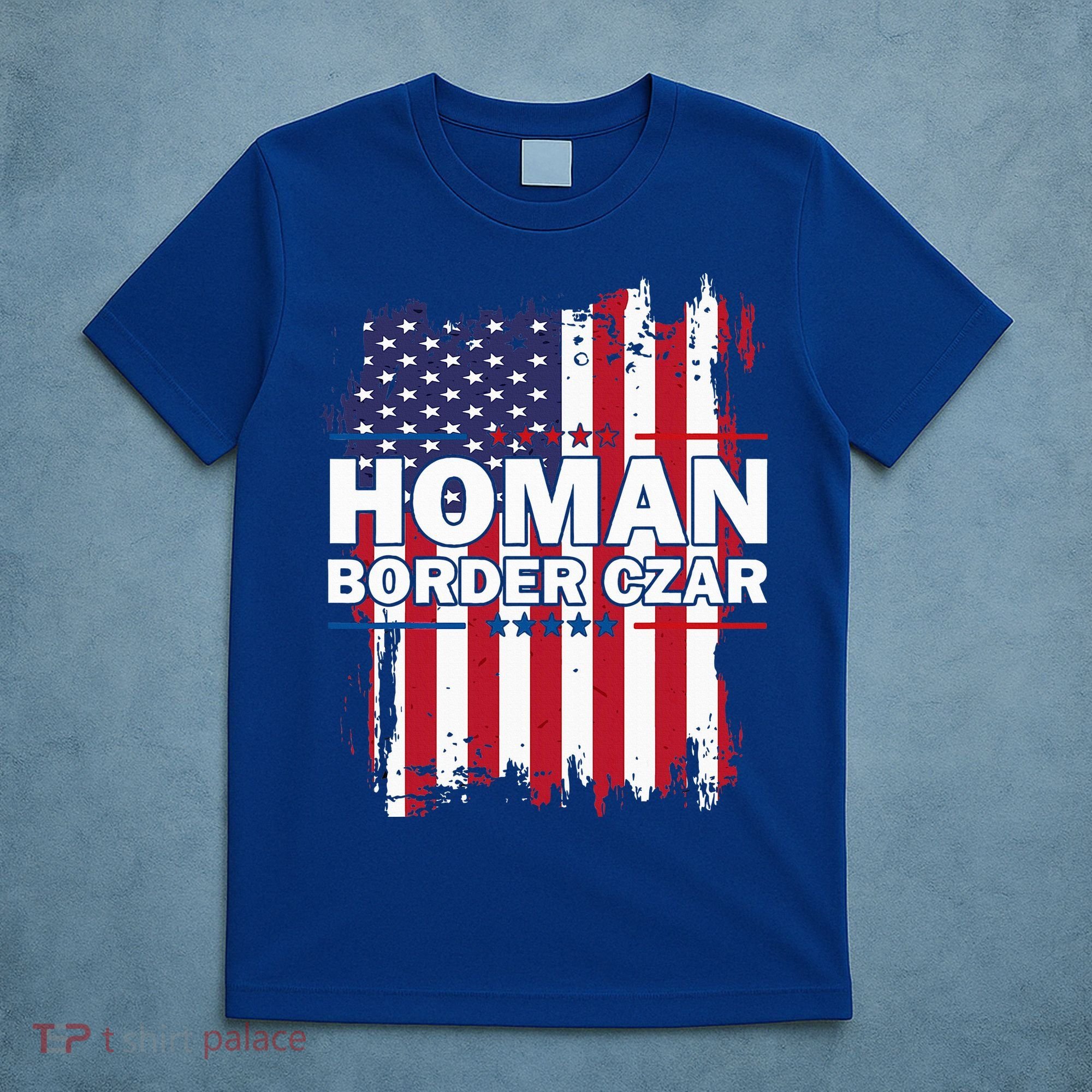 Border Czar Tom Homan Trump President Elect Maga T-Shirt