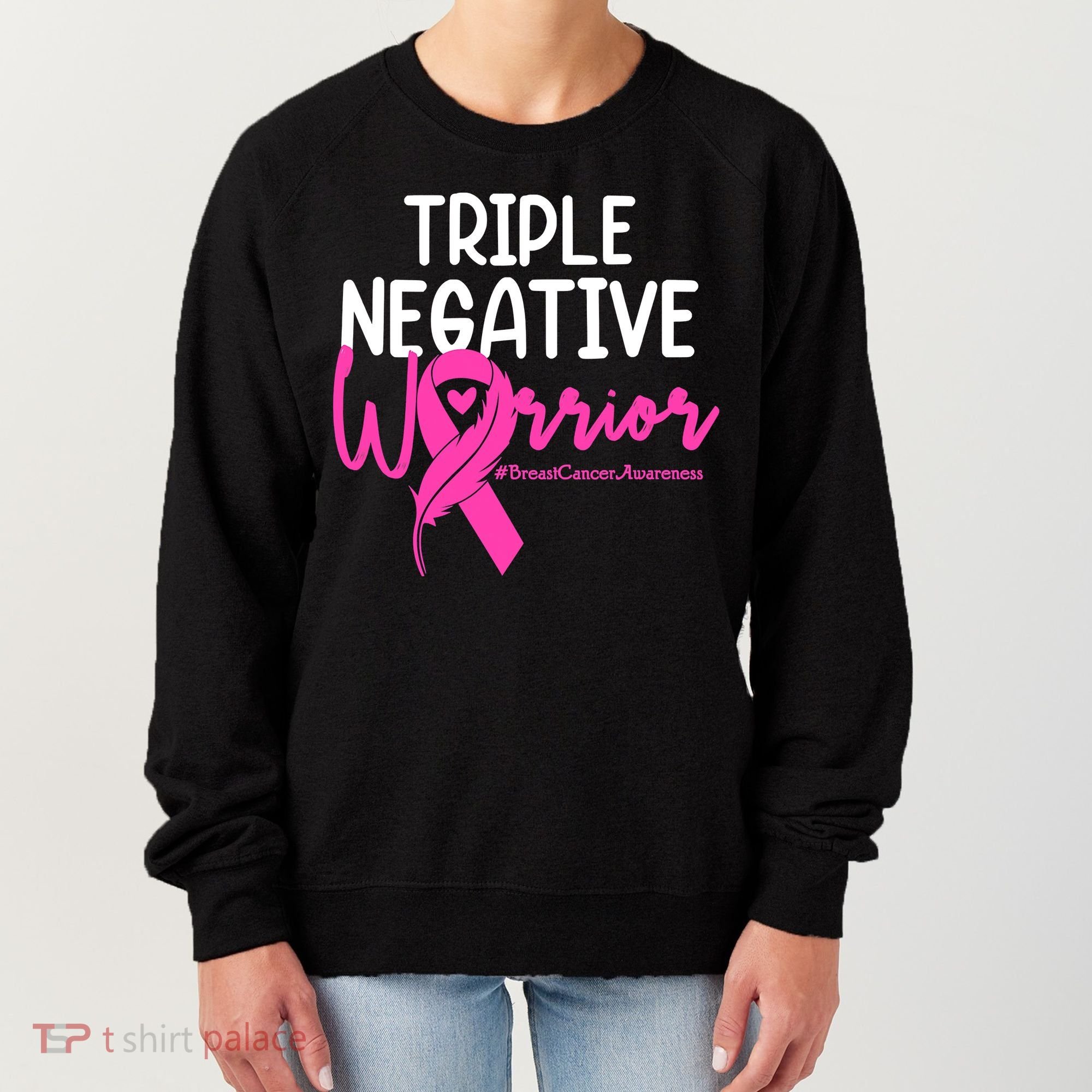Breast Cancer Triple Negative Warrior Pink Ribbon Awareness Women's Sweatshirt
