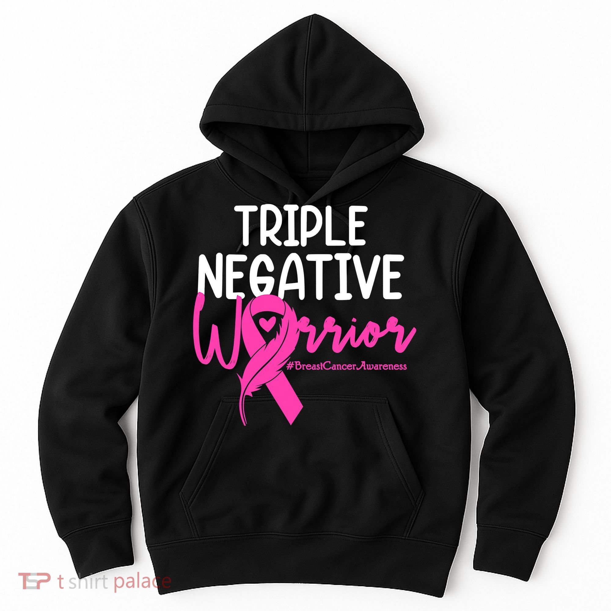 Breast Cancer Triple Negative Warrior Pink Ribbon Awareness Hoodie