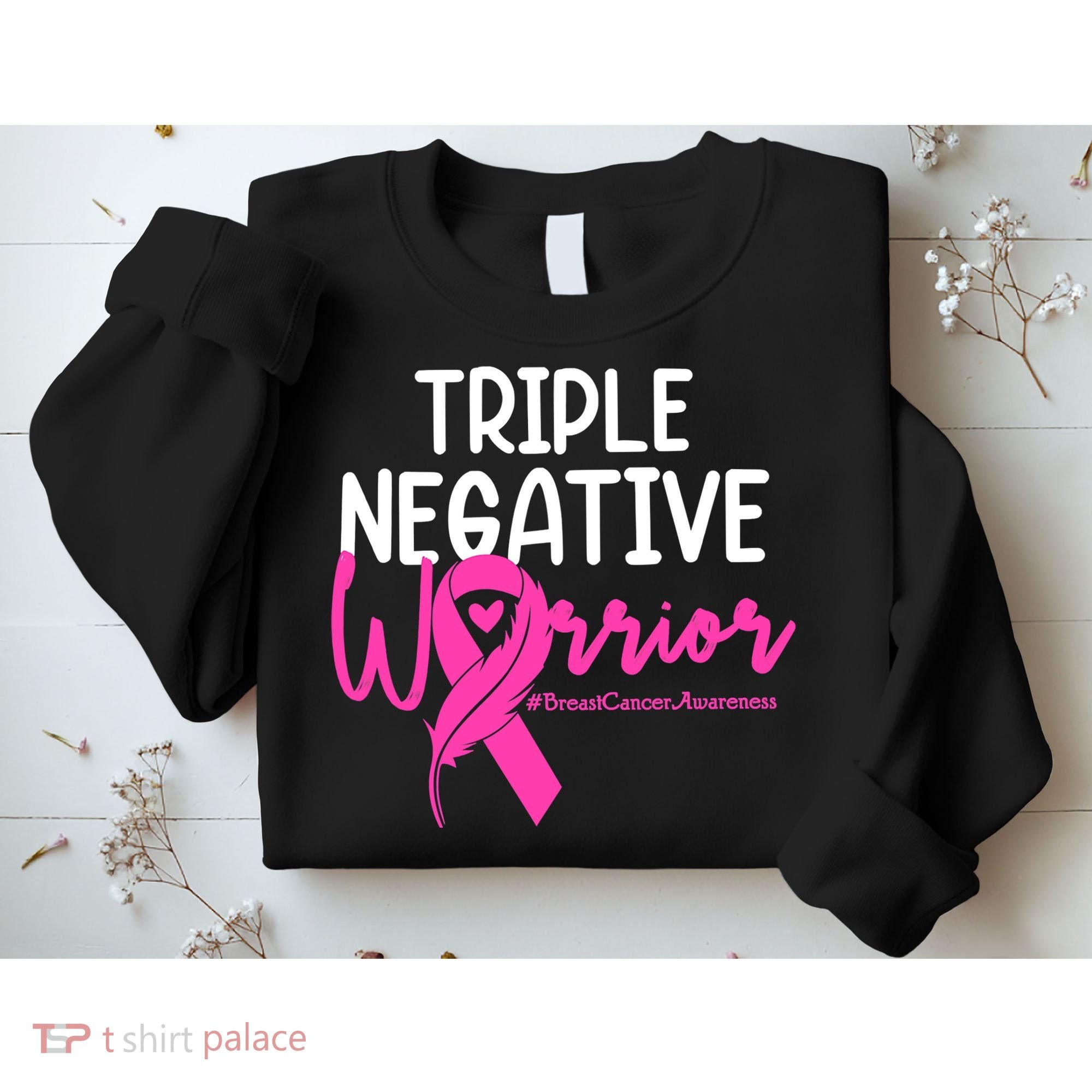 Breast Cancer Triple Negative Warrior Pink Ribbon Awareness Sweatshirt