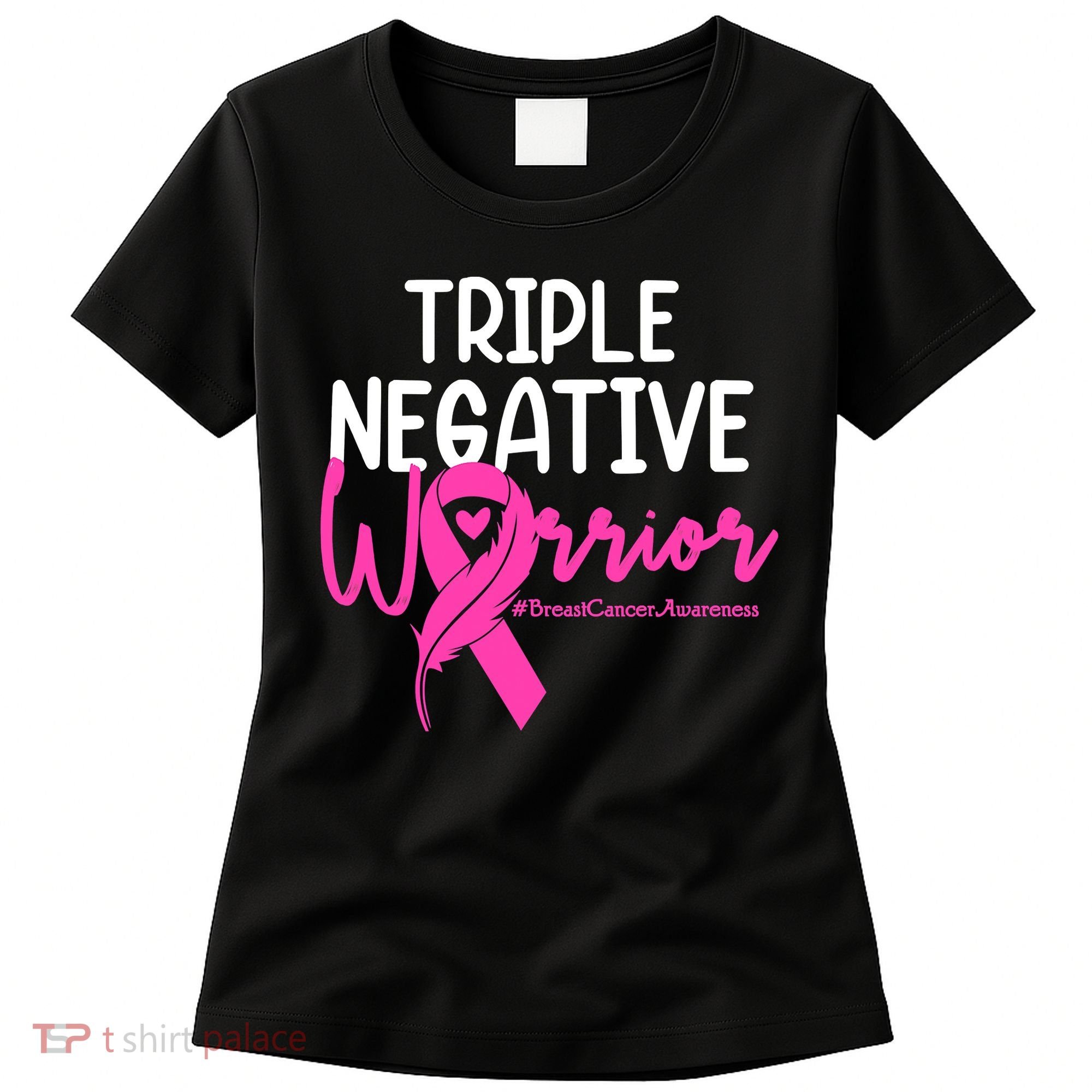 Breast Cancer Triple Negative Warrior Pink Ribbon Awareness Women's T-Shirt