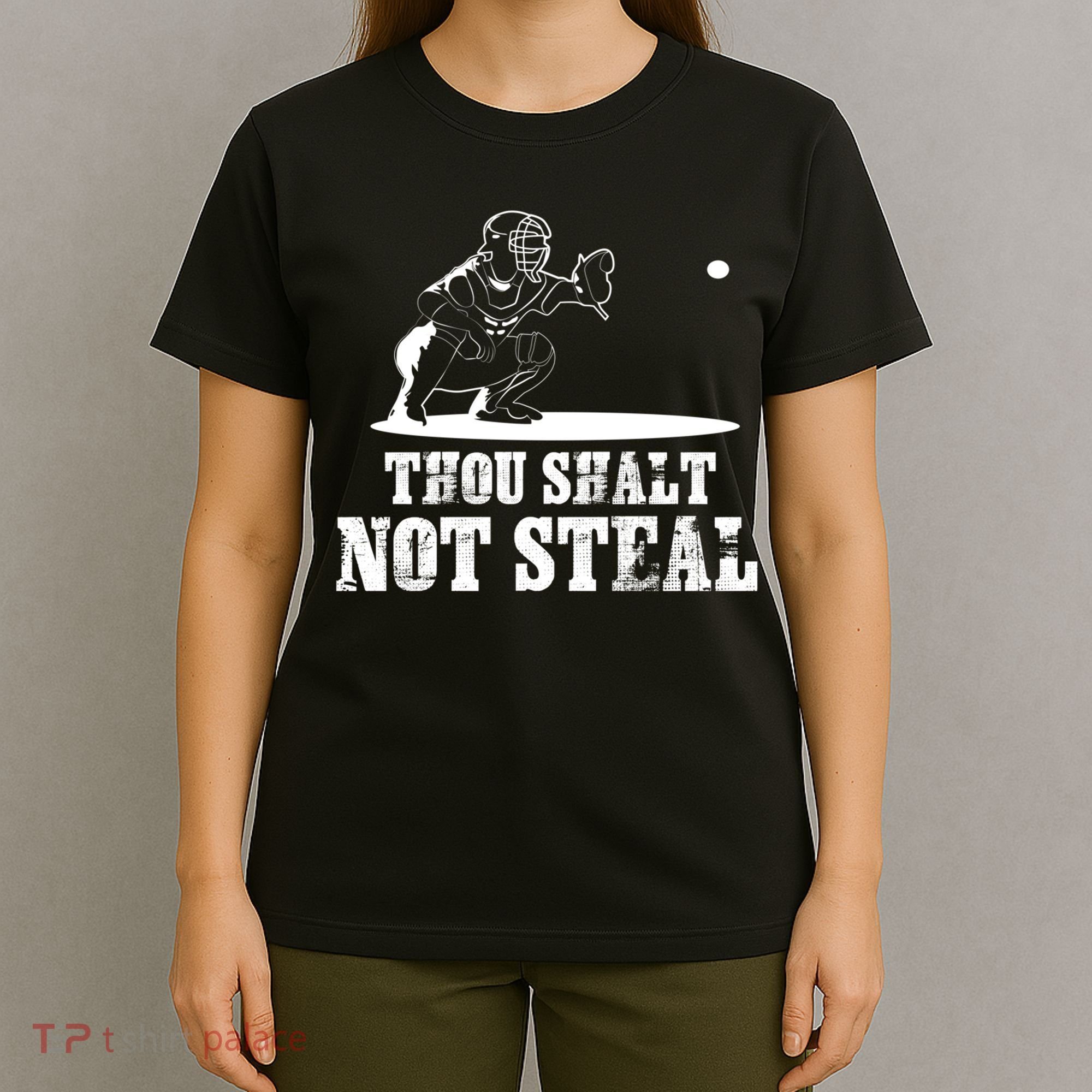 Baseball Catcher Thou Shalt Not Steal - Religious Gift T-Shirt