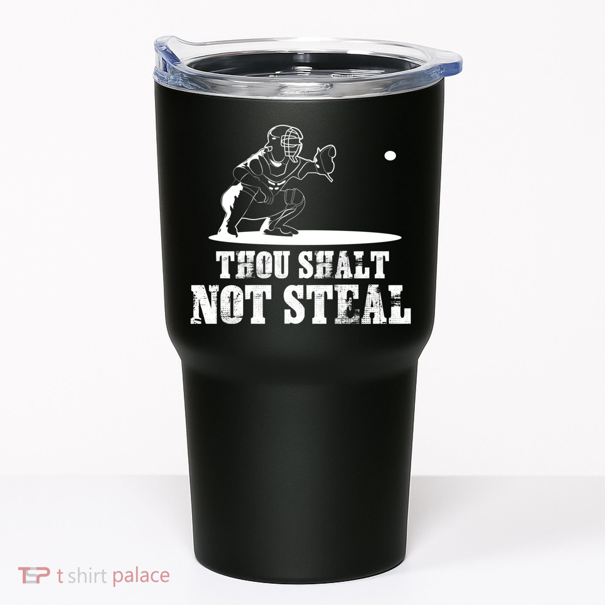 Baseball Catcher Thou Shalt Not Steal - Religious Gift Tumbler