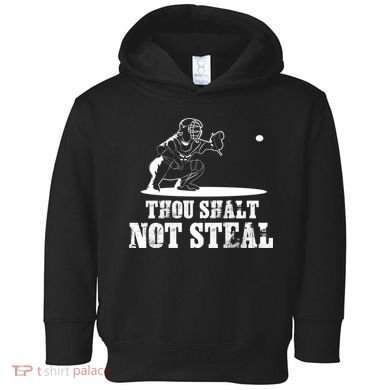 Baseball Catcher Thou Shalt Not Steal - Religious Gift Toddler Hoodie