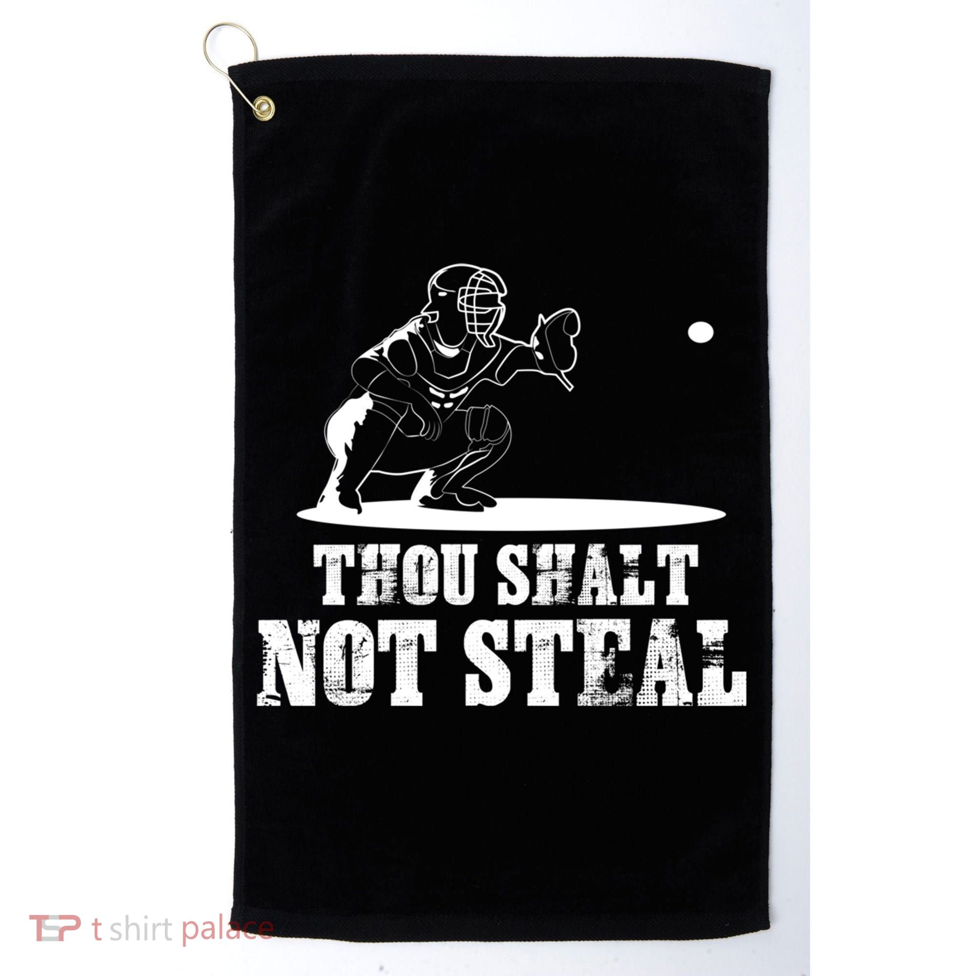 Baseball Catcher Thou Shalt Not Steal - Religious Gift Golf Towel