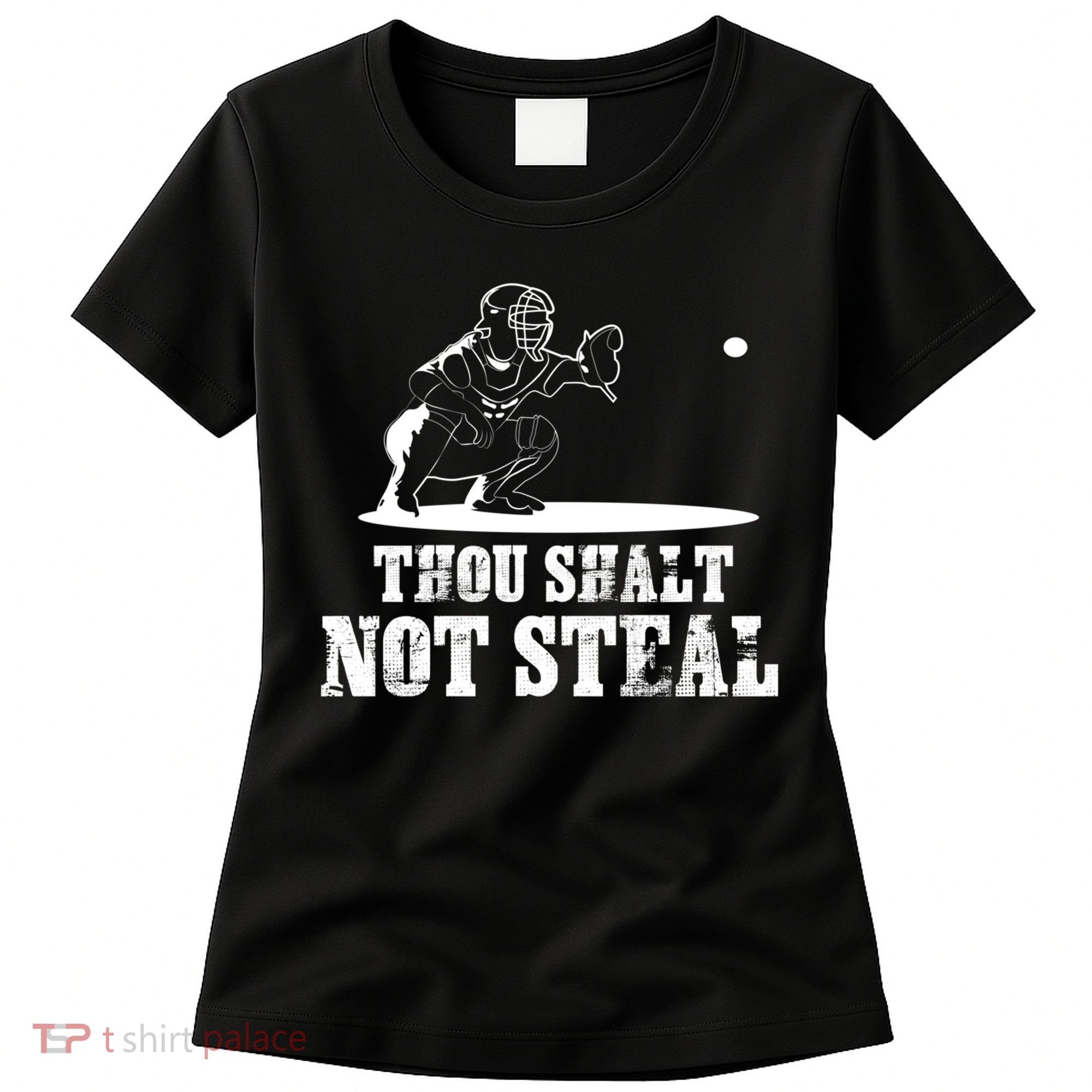 Baseball Catcher Thou Shalt Not Steal - Religious Gift Women's T-Shirt