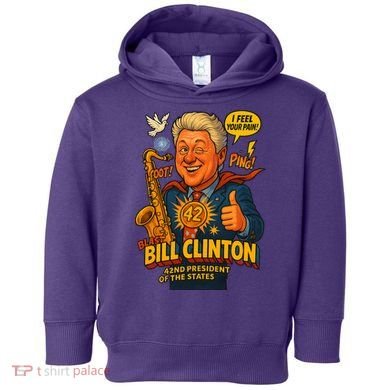 Bill Clinton The Presidential Chronicles Toddler Hoodie