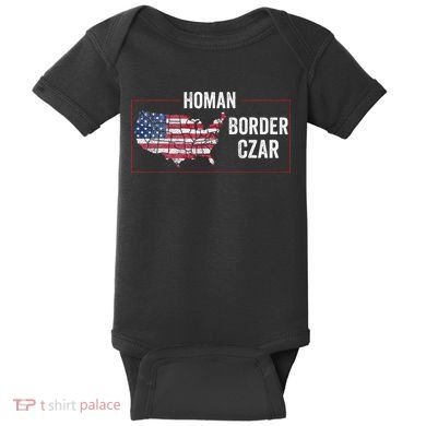 Border Czar Tom Homan Trump President Elect Maga Support Baby Bodysuit