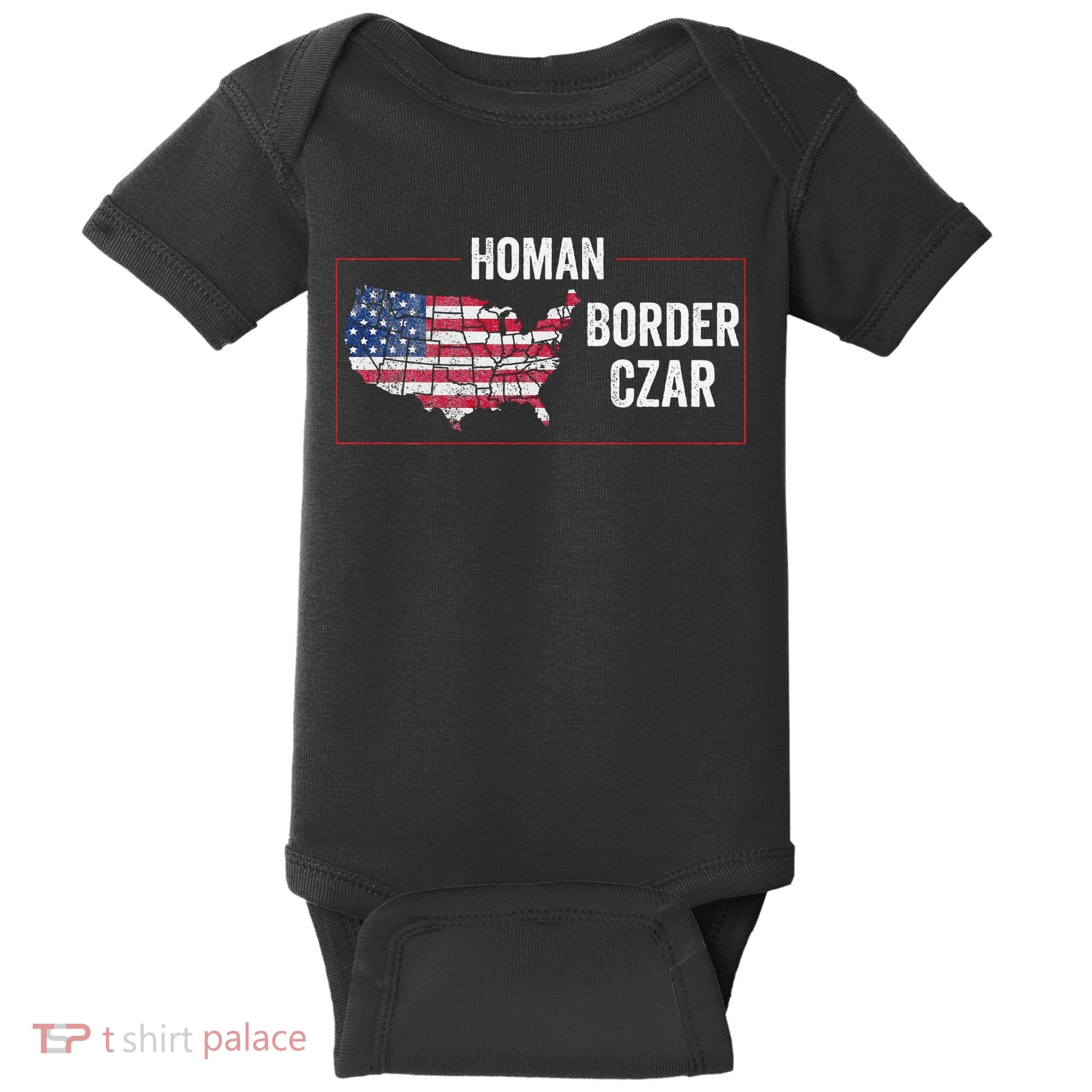 Border Czar Tom Homan Trump President Elect Maga Support Baby Bodysuit