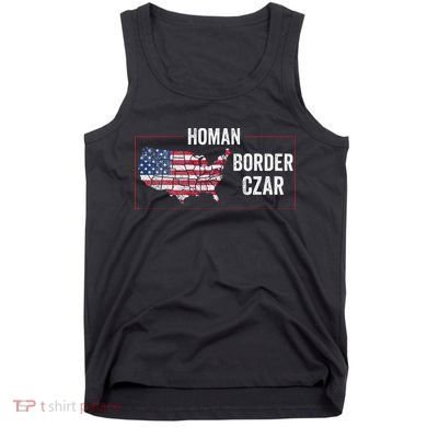 Border Czar Tom Homan Trump President Elect Maga Support Tank Top