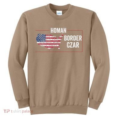 Border Czar Tom Homan Trump President Elect Maga Support Sweatshirt