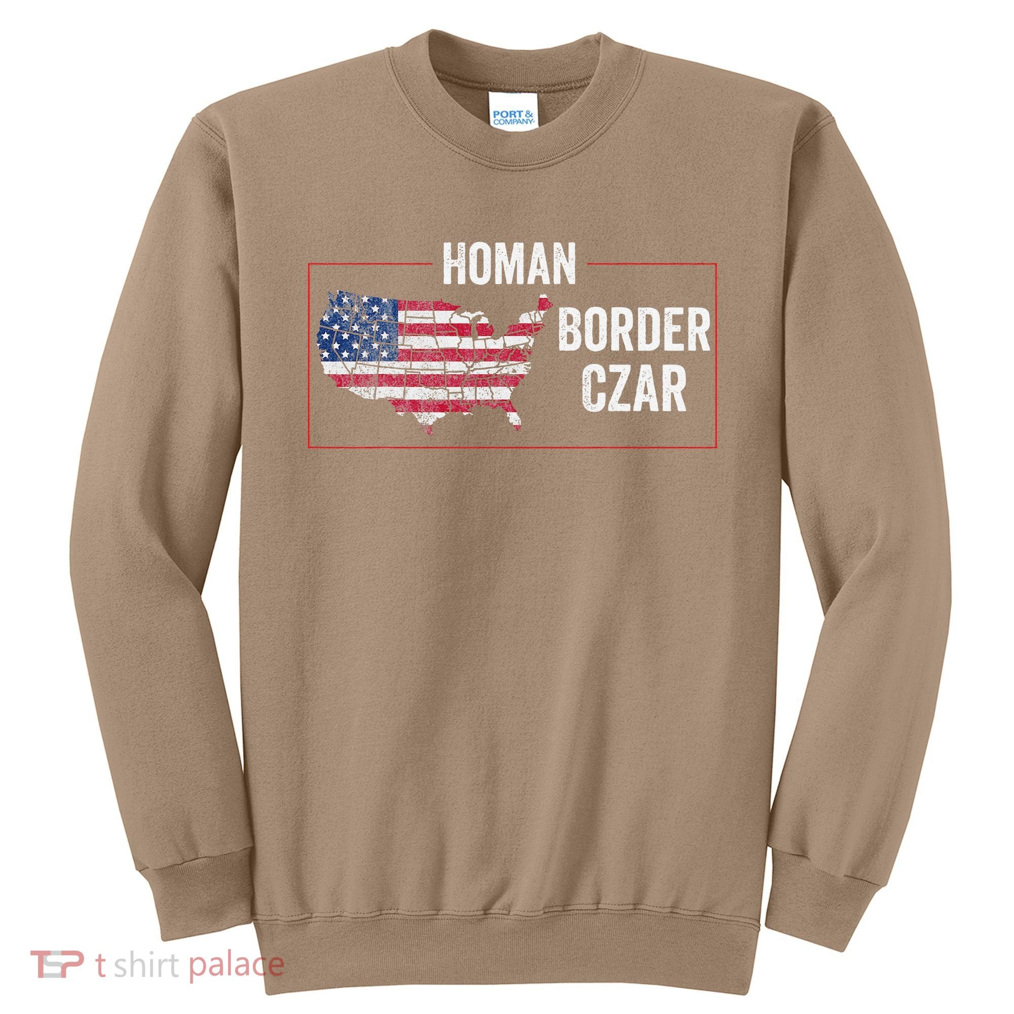 Border Czar Tom Homan Trump President Elect Maga Support Sweatshirt