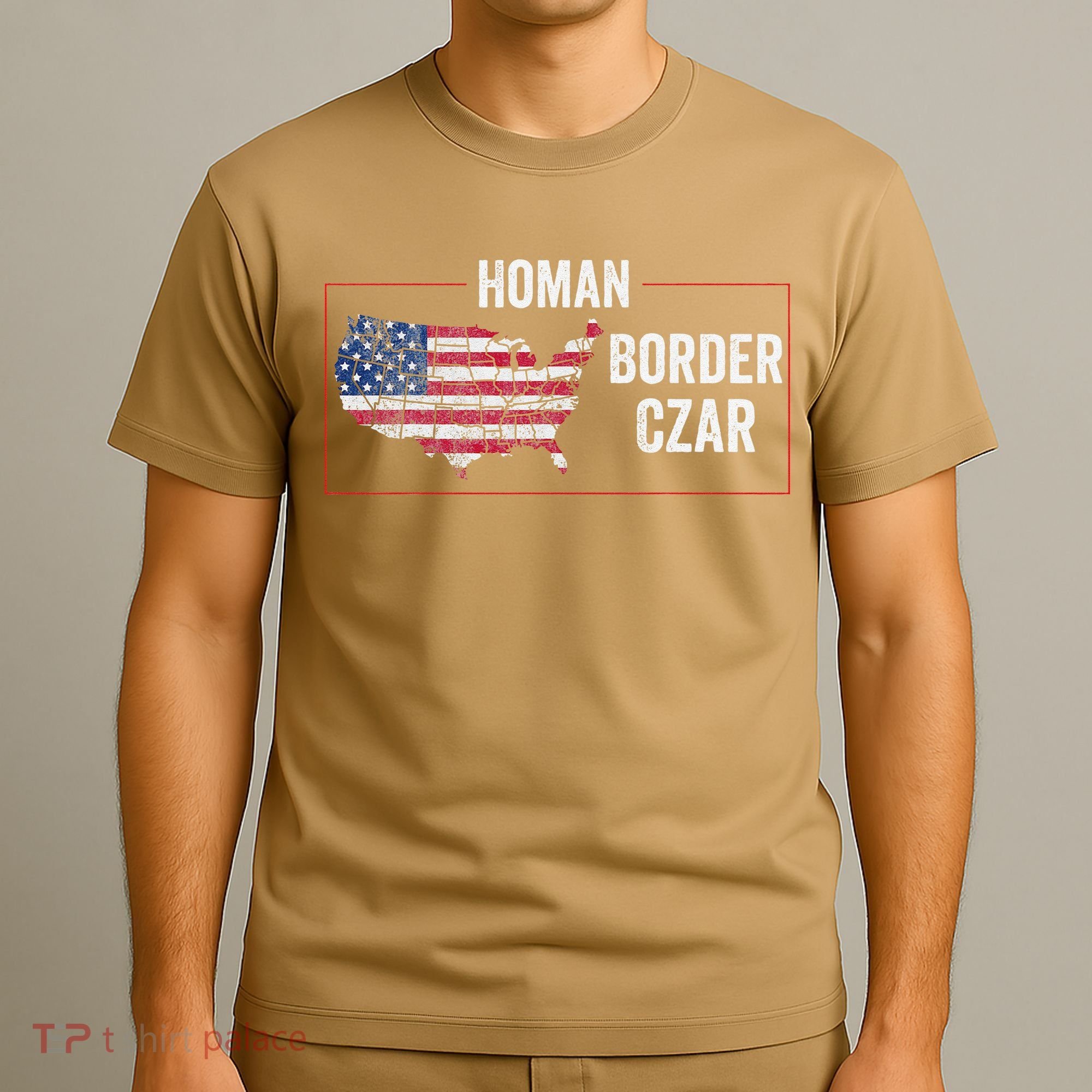 Border Czar Tom Homan Trump President Elect Maga Support T-Shirt