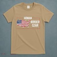 Border Czar Tom Homan Trump President Elect Maga Support T-Shirt thumb 5