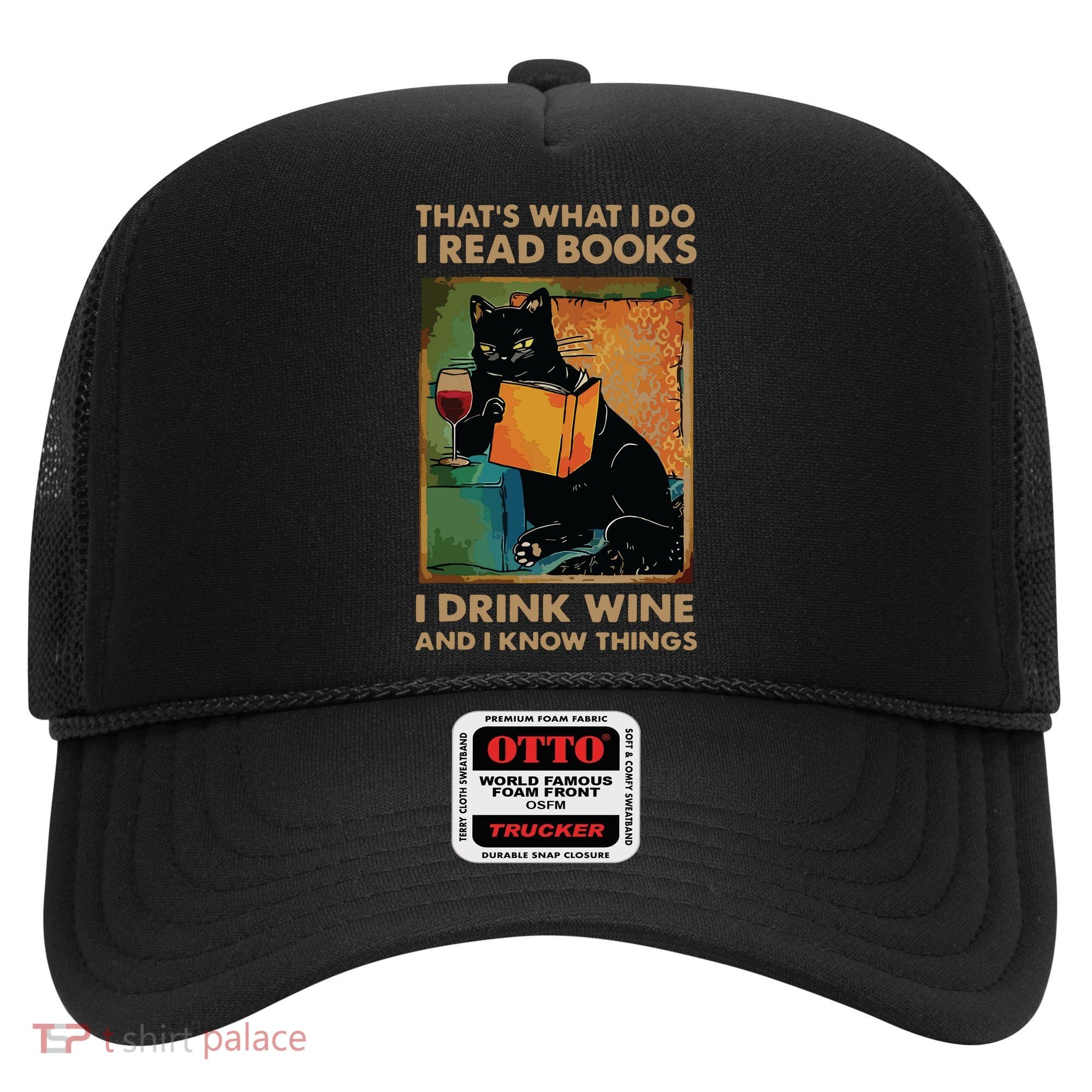 Black Cat Thats What I Do I Read Books I Drink Wine Hat