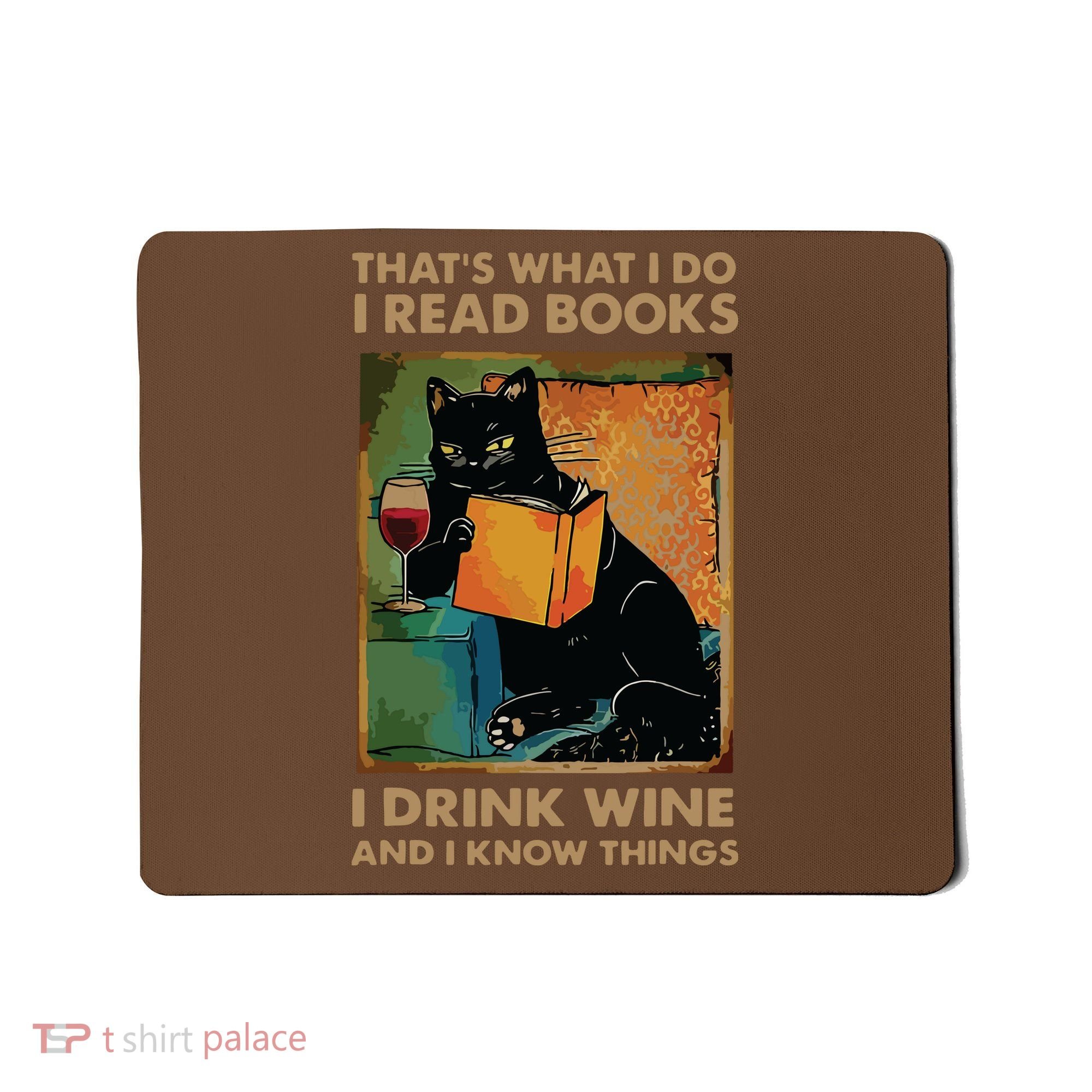 Black Cat Thats What I Do I Read Books I Drink Wine Mousepad