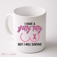 Breast Cancer Tees I Have A Shitty Titty But I Will Survive Coffee Mug thumb 0