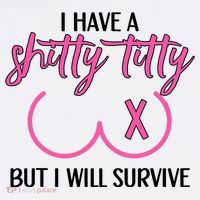 Breast Cancer Tees I Have A Shitty Titty But I Will Survive Women's Hoodie thumb 2