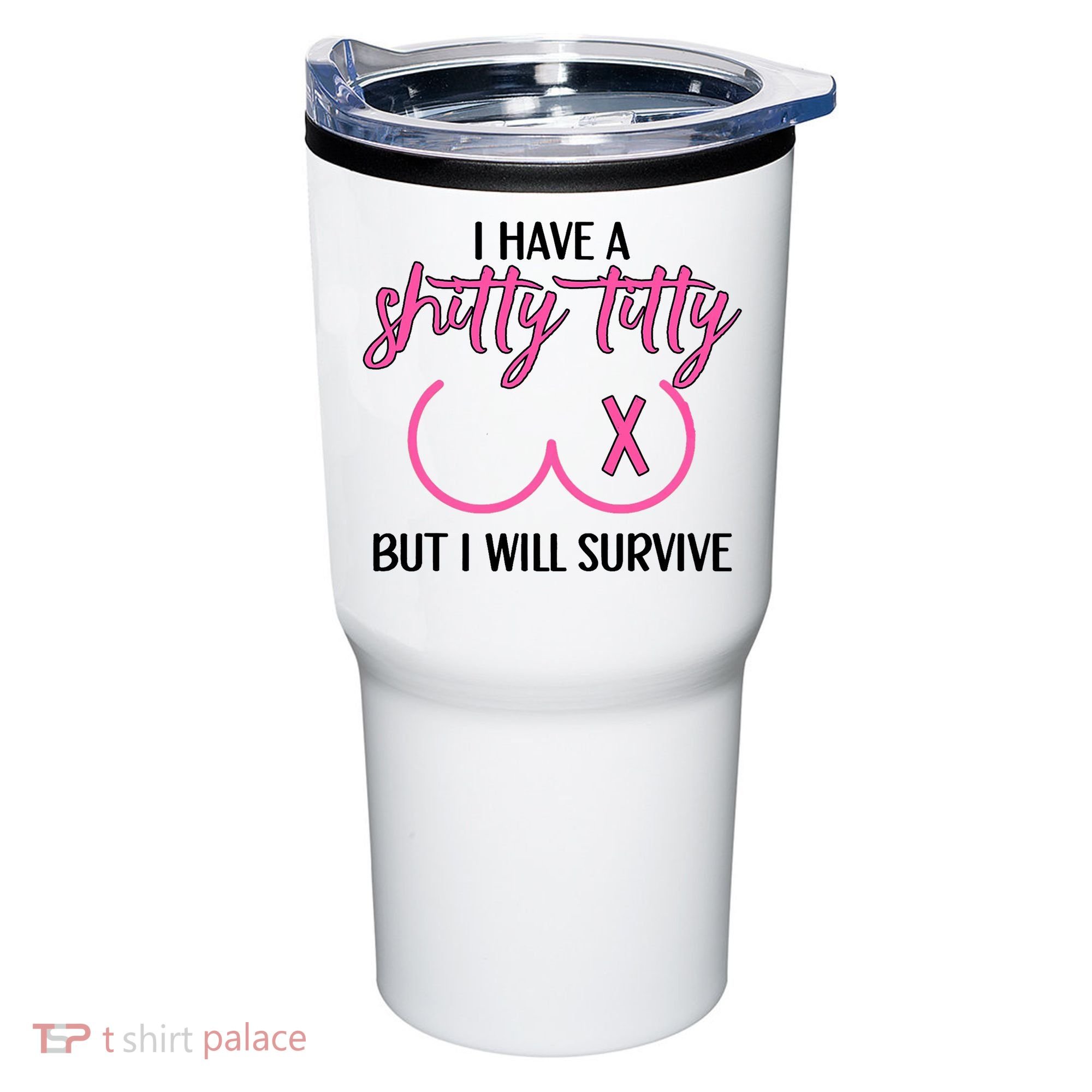 Breast Cancer Tees I Have A Shitty Titty But I Will Survive Tumbler