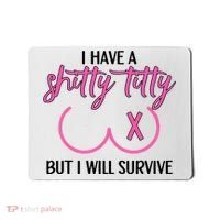 Breast Cancer Tees I Have A Shitty Titty But I Will Survive Mousepad thumb 0