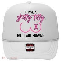 Breast Cancer Tees I Have A Shitty Titty But I Will Survive Hat thumb 0