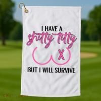 Breast Cancer Tees I Have A Shitty Titty But I Will Survive Golf Towel thumb 1