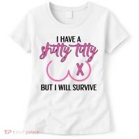Breast Cancer Tees I Have A Shitty Titty But I Will Survive Women's T-Shirt thumb 0