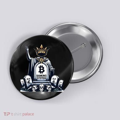 Bitcoin Crypto the new king Funny Vintage Banking System  Button
