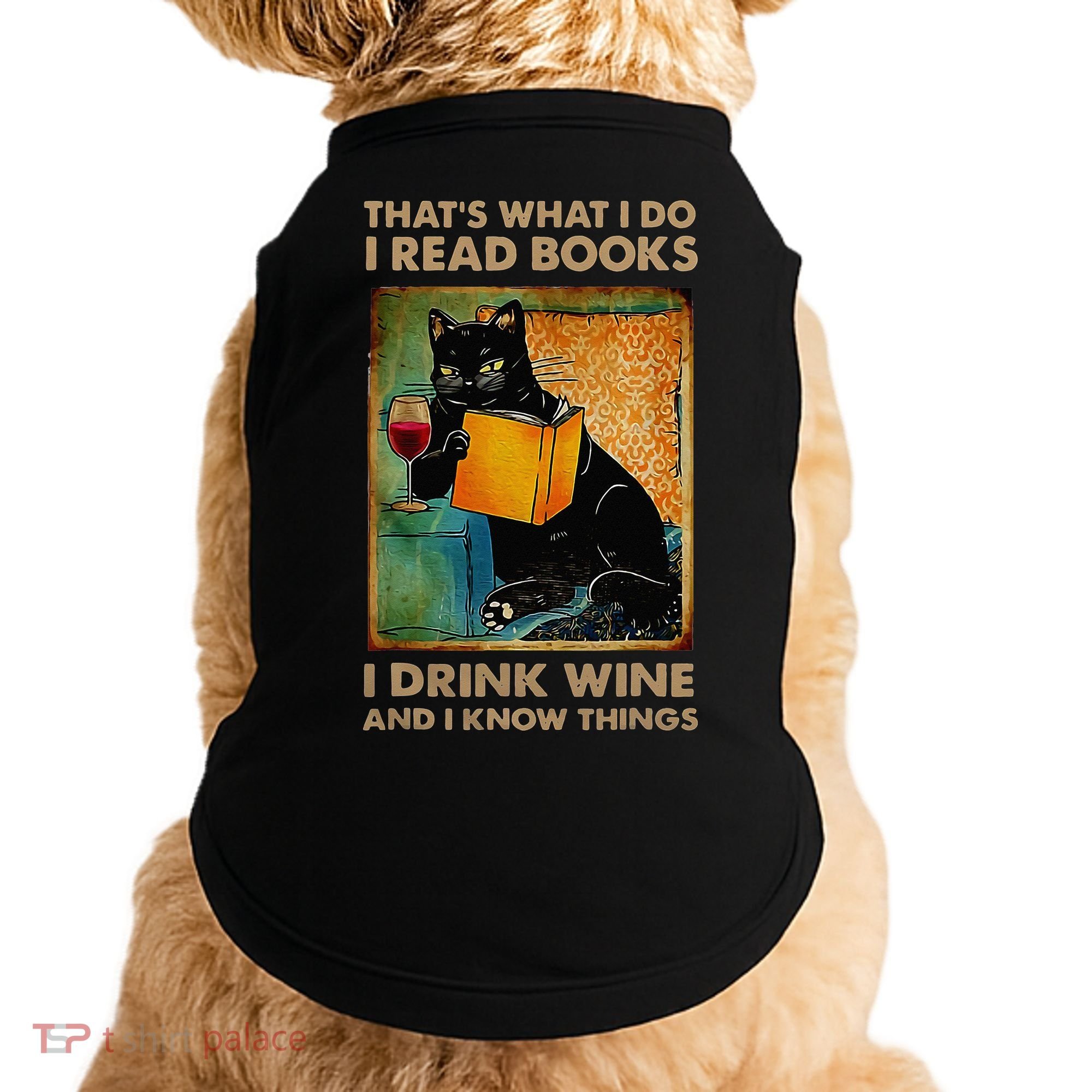Black Cat That’s What I Do I Read Books I Drink Wine And Doggie Tank