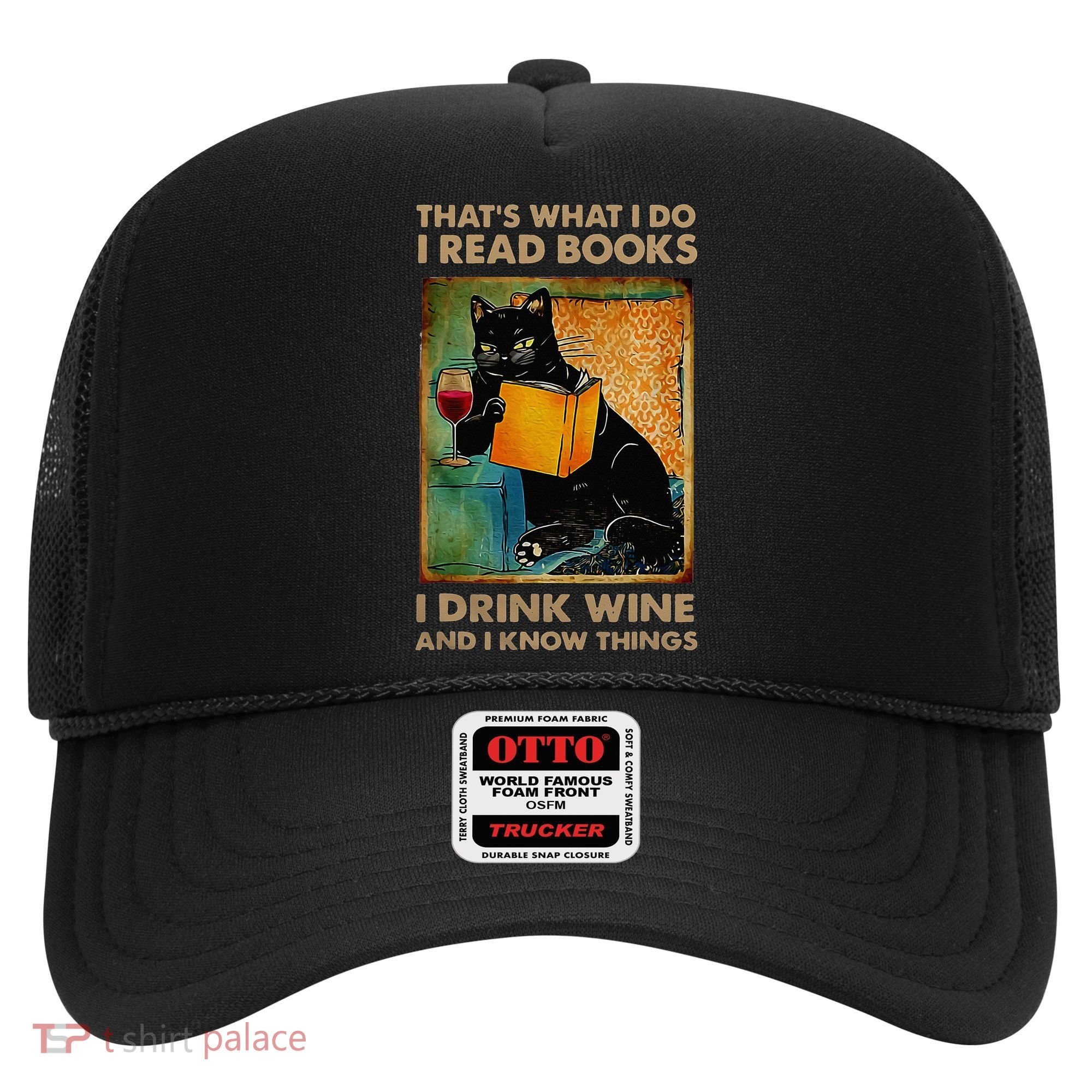 Black Cat That’s What I Do I Read Books I Drink Wine And Hat