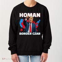 Border Czar Tom Homan Trump President Elect Maga Support Women's Sweatshirt thumb 0