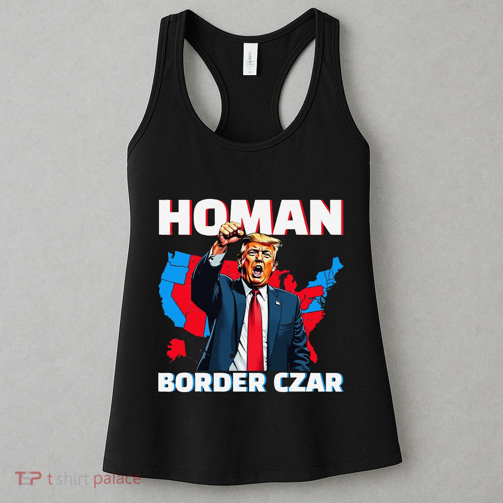 Border Czar Tom Homan Trump President Elect Maga Support Women's Tank Top