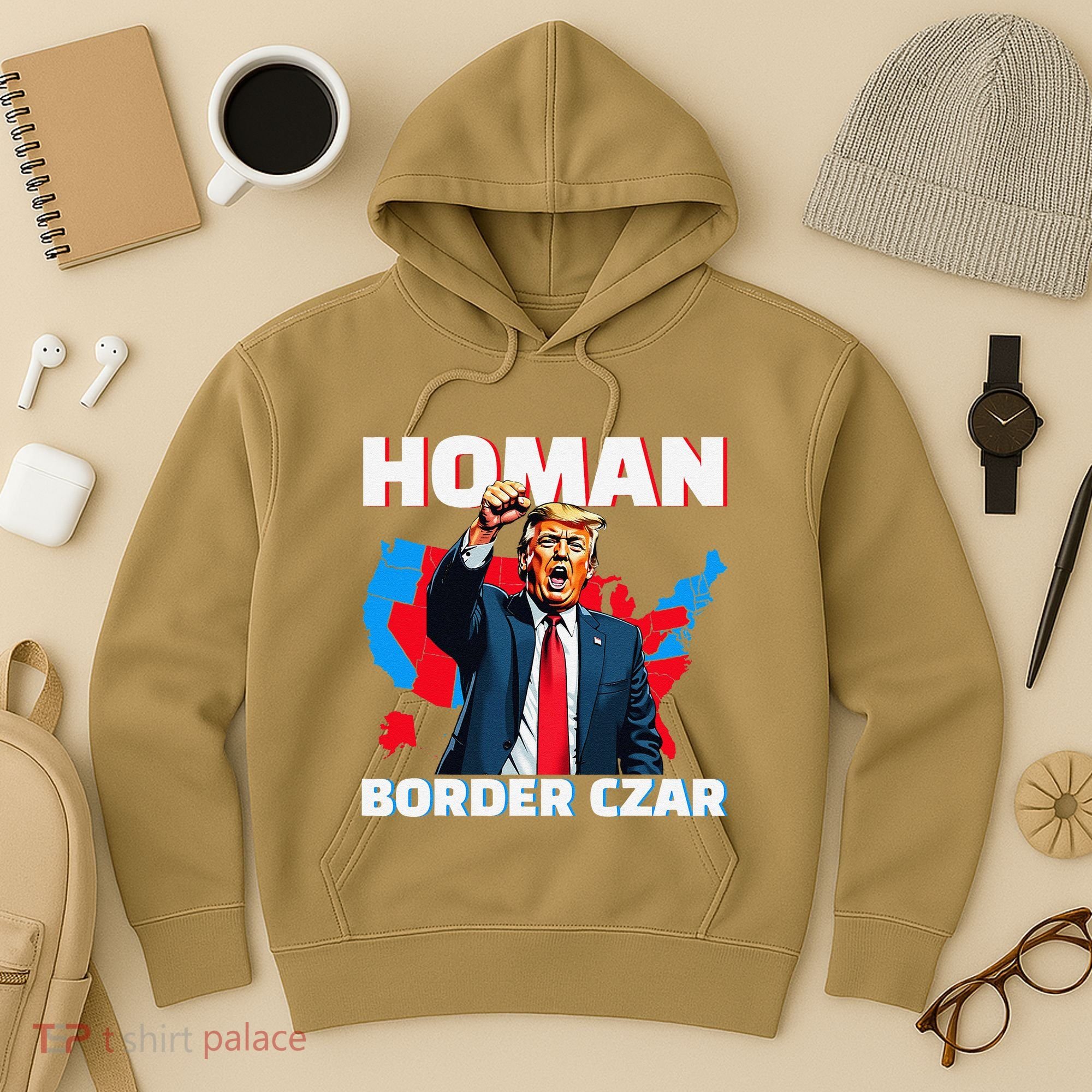 Border Czar Tom Homan Trump President Elect Maga Support Hoodie