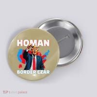 Border Czar Tom Homan Trump President Elect Maga Support Button thumb 0