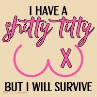 Breast Cancer Tees I Have A Shitty Titty But I Will Survive Tote Bag thumb 4