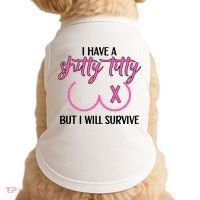 Breast Cancer Tees I Have A Shitty Titty But I Will Survive Doggie Tank thumb 0