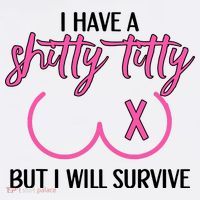 Breast Cancer Tees I Have A Shitty Titty But I Will Survive Women's Hoodie thumb 2