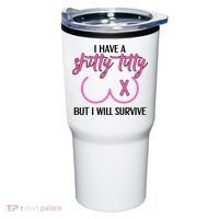 Breast Cancer Tees I Have A Shitty Titty But I Will Survive Tumbler thumb 0