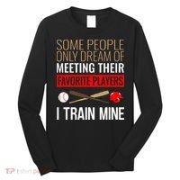 Baseball Coach Trainer Bat And Ball Sports Lover Quote Long Sleeve Shirt thumb 0