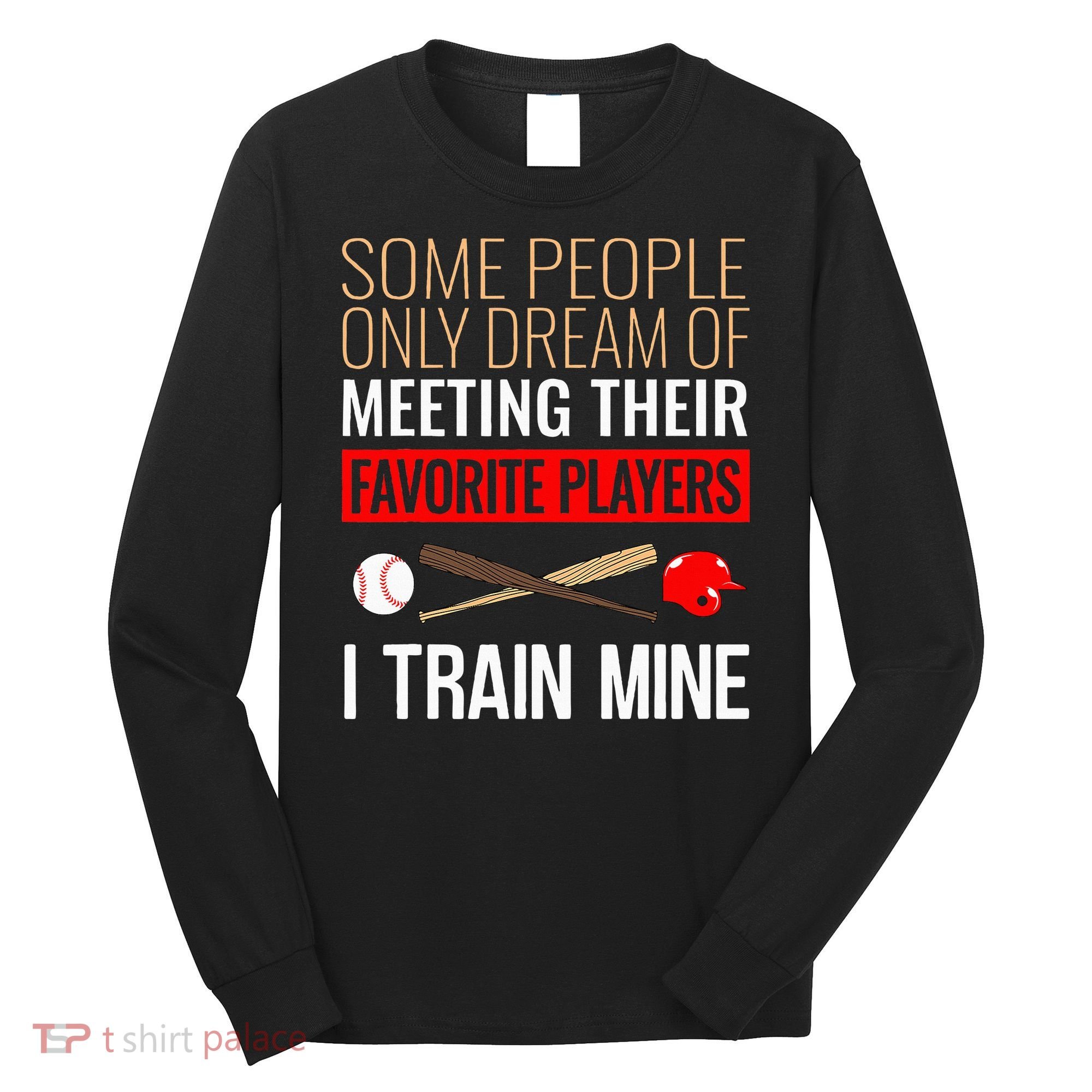 Baseball Coach Trainer Bat And Ball Sports Lover Quote Long Sleeve Shirt