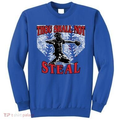 Baseball Catcher Thou Shall Not Steal Home Plate Gift Sweatshirt