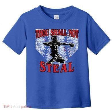 Baseball Catcher Thou Shall Not Steal Home Plate Gift Toddler T-Shirt