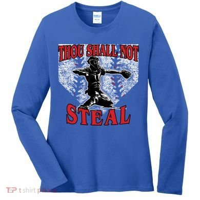 Baseball Catcher Thou Shall Not Steal Home Plate Gift Women's Long Sleeve Shirt