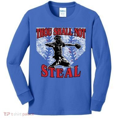 Baseball Catcher Thou Shall Not Steal Home Plate Gift Kids Long Sleeve Shirt