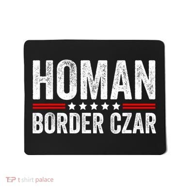 Border Czar Tom Homan Trump President Election Maga Support Mousepad