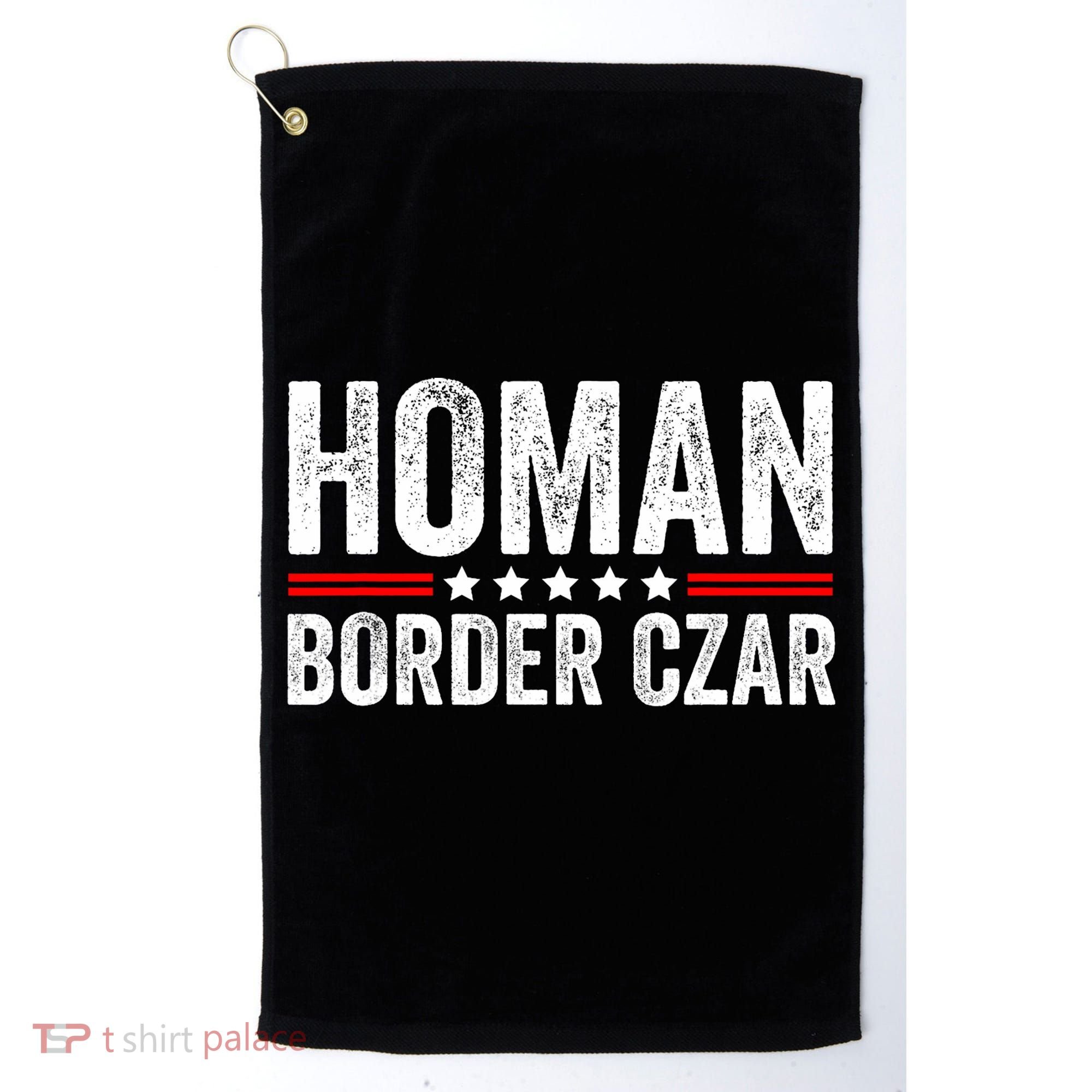 Border Czar Tom Homan Trump President Election Maga Support Golf Towel