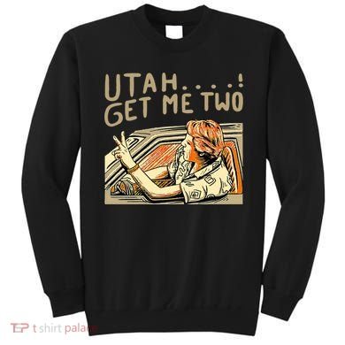 Baseball Chickie Utah Get Me Two Sweatshirt