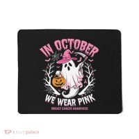 Breast Cancer Women Halloween Ghost In October We Wear Pin.K Mousepad thumb 0