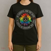 Be Careful Who You Hate It Could Be Someone T-Shirt thumb 4